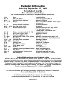 Dunbarton Old Home Day Saturday, September 13, 2014 Schedule of Events Times and Locations Subject to Change. See schedule posted at the Bandstand for last minute additions or corrections.