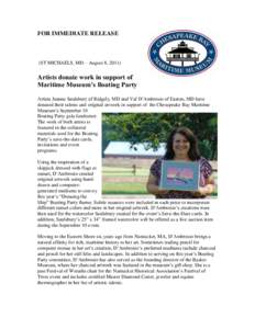 FOR IMMEDIATE RELEASE  (ST MICHAELS, MD – August 8, 2011) Artists donate work in support of Maritime Museum’s Boating Party