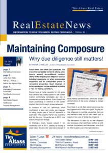 Ti m A l t a s s R e a l E s t a t e  R e a l E s t a t e N ew s INFORMATION TO HELP YOU WHEN BUYING OR SELLING   |   Edition 38   |  Maintaining Composure