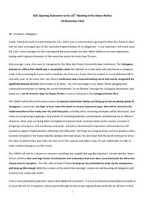 ICBL Opening Statement to the 10th Meeting of the States Parties 29 November 2010 Mr. President, colleagues! Today I take great pride in representing the ICBL, which was so instrumental in getting the Mine Ban Treaty in 