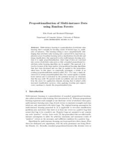 Propositionalisation of Multi-instance Data using Random Forests Eibe Frank and Bernhard Pfahringer Department of Computer Science, University of Waikato {eibe,bernhard}@cs.waikato.ac.nz