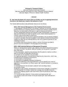 Emergency Treatment Orders (See also Express & Informed Consent) (See also Guardian Advocates and Other Substitute Decision-Makers) (See also Rights of Persons in Mental Health Facilities)  General