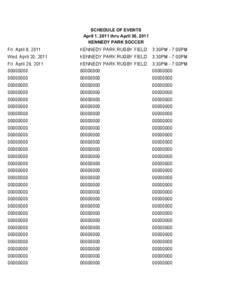 SCHEDULE OF EVENTS April 1, 2011 thru April 30, 2011 KENNEDY PARK SOCCER