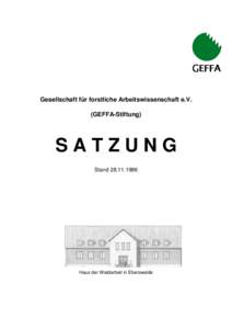 GEFFA  Gesellschaft für forstliche Arbeitswissenschaft e.V. (GEFFA-Stiftung)  SATZUNG
