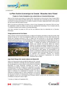 Le 8 février[removed]Le Plan d’action économique du Canada : Réussites dans l’Ouest Projets du Fonds d’adaptation des collectivités en Colombie-Britannique Grâce au Plan d’action économique du Canada (PAE), D