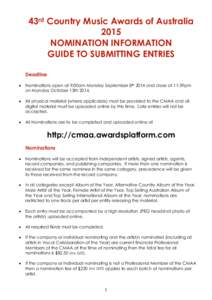 43rd Country Music Awards of Australia 2015 NOMINATION INFORMATION GUIDE TO SUBMITTING ENTRIES Deadline 