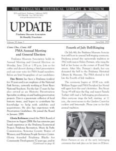 T H E P E TALU M A H I S T O R ICA L L I B R A RY & M U S E U M 20 Fourth Street, Petaluma, California[removed]4398 Fax: [removed]www.petalumamuseum.com  UPDATE
