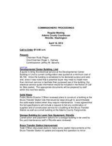 COMMISSIONERS’ PROCEEDINGS Regular Meeting Adams County Courthouse Ritzville, Washington April 18, 2012 (Wednesday)