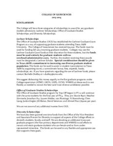 COLLEGE OF GEOSCIENCESSCHOLARSHIPS The College will have three categories of scholarships to award for 2013 graduate student admissions: Lechner Scholarships; Office of Graduate Studies Scholarships; and Diver