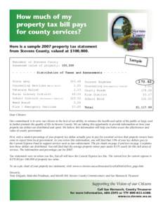 How much of my property tax bill pays for county services? Here is a sample 2007 property tax statement from Stevens County, valued at $100,000.