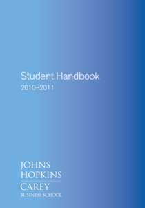 Student Handbook 2010–2011 carey.jhu.edu	  01