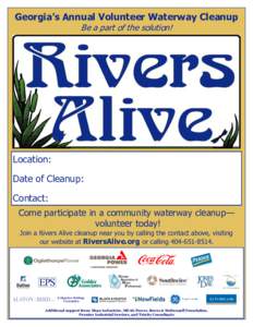 Georgia’s Annual Volunteer Waterway Cleanup Be a part of the solution! Location: Date of Cleanup: Contact: