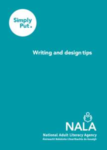 Writing and Design Tips Writing and design tips National Adult Literacy Agency Sandford Lodge Sandford Close