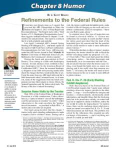 Chapter 8 Humor BY J. SCOTT BOVITZ Reﬁnements to the Federal Rules  I
