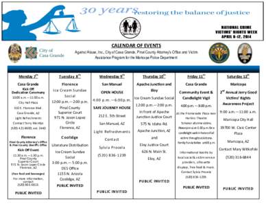 CALENDAR OF EVENTS Against Abuse, Inc., City of Casa Grande, Pinal County Attorney’s Office and Victim Assistance Program for the Maricopa Police Department Monday 7th