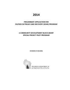 2014 PRELIMINARY APPLICATION FOR SSI/SSDI OUTREACH AND RECOVERY (SOAR) PROGRAM A COMMUNITY DEVELOPMENT BLOCK GRANT