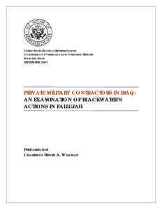 UNITED STATES HOUSE OF REPRESENTATIVES COMMITTEE ON OVERSIGHT AND GOVERNMENT REFORM MAJORITY STAFF SEPTEMBERPRIVATE MILITARY CONTRACTORS IN IRAQ: