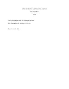 NOTICE OF MONTHLY MEETING DATES AND TIMES City of Iron River 2015 City Council Meeting Date:  3rd Wednesday at 2 p.m.  DDA Meeting Date: 3rd Monday at 12:15 p.m.