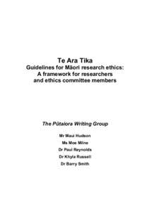 Te Ara Tika Guidelines for Māori research ethics: A framework for researchers and ethics committee members  The Pūtaiora Writing Group