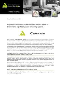 PRESS RELEASE  Montpellier, 15 September 2014 Acquisition of Cabasse by AwoX to form a world leader in Smart Home high-fidelity audio streaming systems