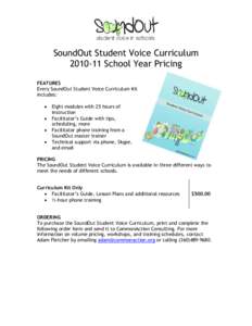 SoundOut Student Voice Curriculum[removed]School Year Pricing FEATURES Every SoundOut Student Voice Curriculum Kit includes: 