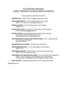 SUGGESTED HOTELS SAINT THOMAS CHURCH FIFTH AVENUE (Rates for each hotel vary considerably by date and season.) THE FRANKLIN[removed]E 87th Street at Lexington Avenue, ([removed], THE GORHAM HOTEL[removed]W. 55th Street b