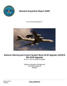 Selected Acquisition Report (SAR)  RCS: DD-A&T(Q&A[removed]Airborne Warning and Control System Block[removed]Upgrade (AWACS Blk[removed]Upgrade)