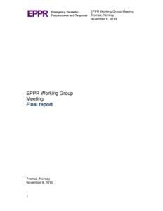 EPPR Working Group Meeting Tromsø, Norway November 8, 2013 EPPR Working Group Meeting