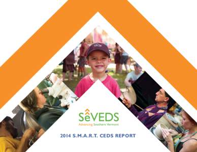 2014 S.M.A.R.T. CEDS Report  This 2013 Southeastern Vermont Comprehensive Economic Development Strategy (CEDS) is dedicated to Jeffrey M. Lewis whose vision, curiosity and perseverance connected us together in this regi