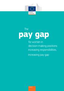 The  pay gap for women in decision-making positions: increasing responsibilities,