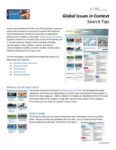 Global Issues in Context Search Tips Issues and countries form the core of this dynamic resource, which uses a wealth of resources to explain the historical and contemporary conditions necessary to understand global issu
