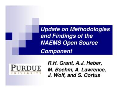 Update on Methodologies and Findings of the NAEMS Open Source Component R.H. Grant, A.J. Heber, M. Boehm, A. Lawrence,