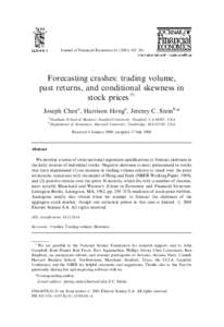 Journal of Financial Economics[removed]–381  Forecasting crashes: trading volume, past returns, and conditional skewness in stock prices$ Joseph Chena, Harrison Honga, Jeremy C. Steinb,*