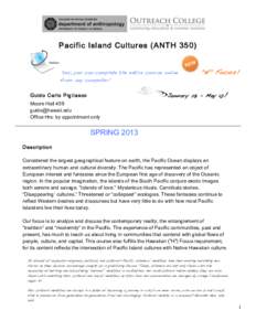 Pacific Island Cultures (ANTH 350) Yes, you can complete the entire course online from any computer! 