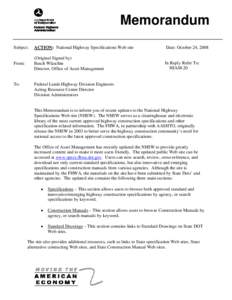 Memorandum Subject: ACTION: National Highway Specifications Web site  Date: October 24, 2008