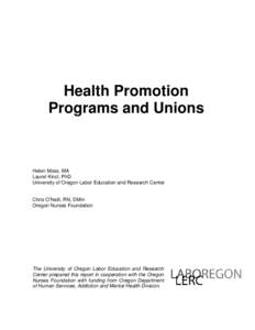 The following are brief summaries of works that have been published relatively recently on the relationship between health prom