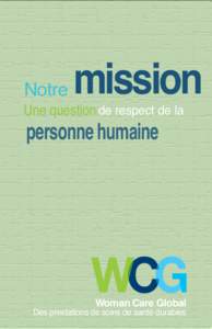 Notre  mission Une question de respect de la