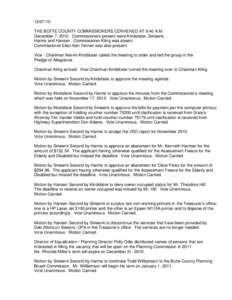 THE BUTTE COUNTY COMMISSIONERS CONVENED AT 9:40 A.M. December 7, 2010. Commissioners present were Kindsfater, Smeenk, Harms and Hansen. Commissioner Kling was absent. Commissioner Elect Ken Fernen was also prese