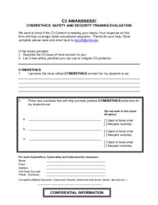 C3 AWARENESS! CYBERETHICS, SAFETY AND SECURITY TRAINING EVALUATION We want to know if the C3 Content is meeting your needs. Your response on this form will help us design better educational programs. Thanks for your help