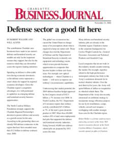 November 24, 2008  Defense sector a good fit here BY ROBERT WALKER AND WILL AUSTIN The contributions Charlotte-area