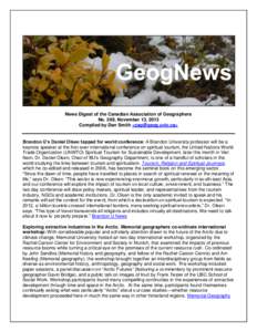 News Digest of the Canadian Association of Geographers No. 269, November 13, 2013 Compiled by Dan Smith <> Brandon U’s Daniel Olsen tapped for world conference: A Brandon University professor will be a 