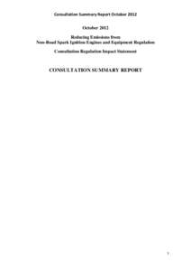 Consultation Summary Report October 2012 October 2012 Reducing Emissions from Non-Road Spark Ignition Engines and Equipment Regulation Consultation Regulation Impact Statement