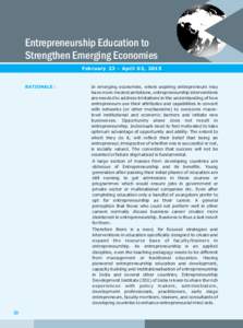 Entrepreneurship Education to Strengthen Emerging Economies February 23 - April 03, 2015 RATIONALE :
