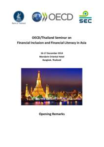 OECD/Thailand Seminar on Financial Inclusion and Financial Literacy in Asia[removed]December 2014 Mandarin Oriental Hotel Bangkok, Thailand