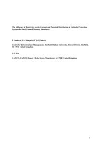 The Influence of Resistivity on the Current and Potential Distribution of Cathodic Protection Systems for Steel Framed Masonry Structures P Lambert, P S Mangat & F J O’Flaherty Centre for Infrastructure Management, She