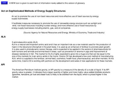 NEW  A NEW icon is given to each item of information newly added to this version of glossary. Act on Sophisticated Methods of Energy Supply Structures An act to promote the use of non-fossil resources and more effective 