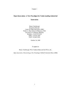 Chapter 1  Open Innovation: A New Paradigm for Understanding Industrial Innovation  Henry Chesbrough