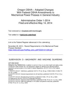 Oregon OSHA – Adopted Changes With Federal OSHA Amendments to Mechanical Power Presses in General Industry Administrative Order[removed]Filed and effective May 14, 2014