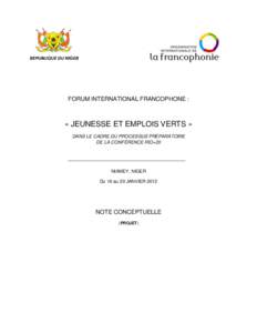 REPUBLIQUE DU NIGER  FORUM INTERNATIONAL FRANCOPHONE : « JEUNESSE ET EMPLOIS VERTS » DANS LE CADRE DU PROCESSUS PRÉPARATOIRE