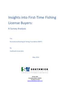 Insights into First-Time Fishing License Buyers: A Survey Analysis For: Recreational Boating & Fishing Foundation (RBFF)